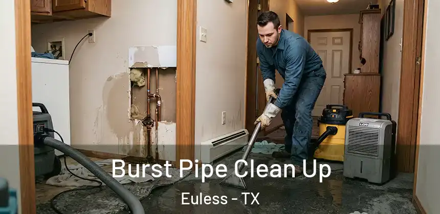 Burst Pipe Clean Up Euless - TX