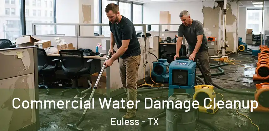  Commercial Water Damage Cleanup Euless - TX