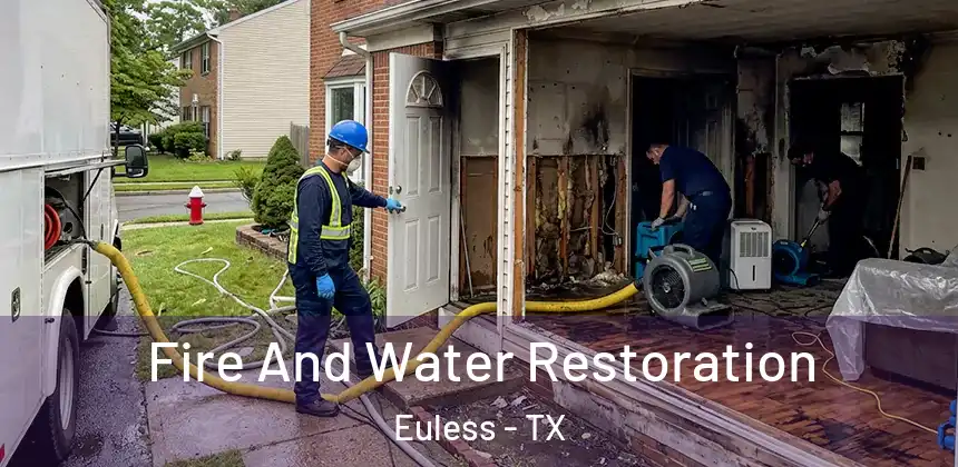 Fire And Water Restoration Euless - TX