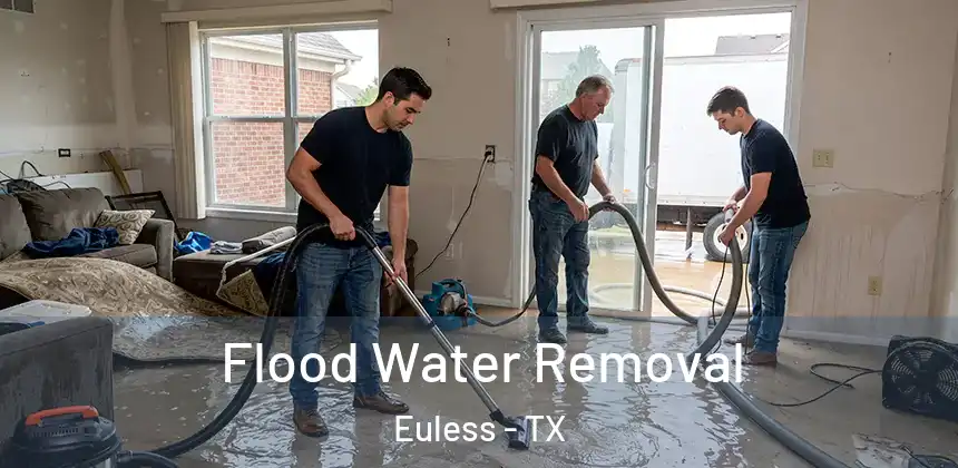  Flood Water Removal Euless - TX
