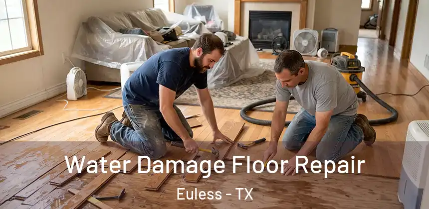  Water Damage Floor Repair Euless - TX
